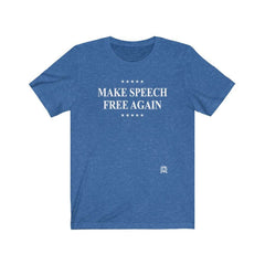 Make Speech Free Again Premium Jersey T-Shirt T-Shirt Heather True Royal XS 