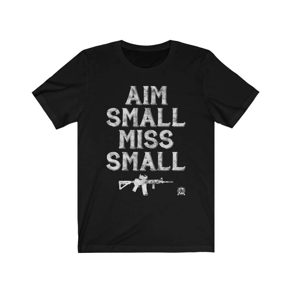 Aim Small, Miss Small AR-15 2A Premium Jersey T-Shirt T-Shirt Black XS 