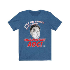 Stop The Spread of Socialism - Quarantine AOC Parody Premium Jersey T-Shirt T-Shirt Heather True Royal XS 