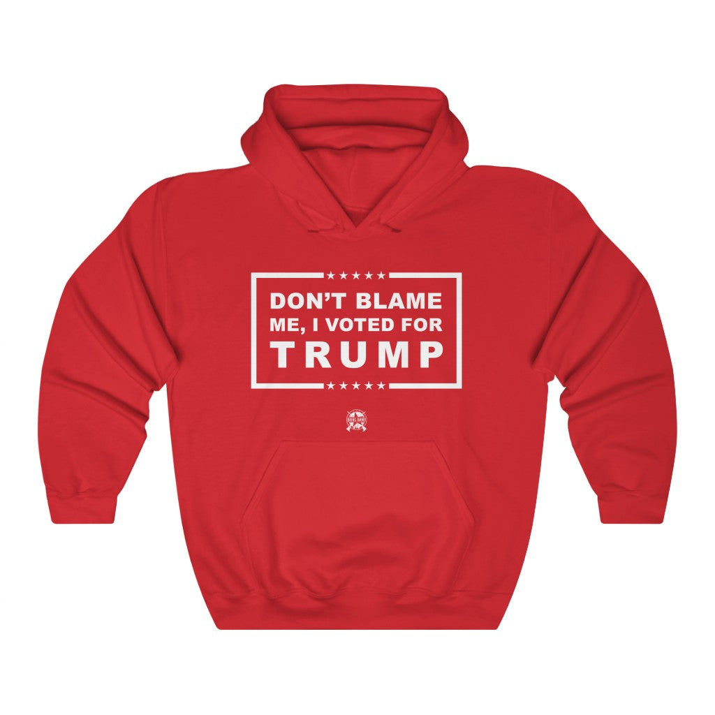 Don't Blame Me, I Voted for Trump Hoodie Hoodie Red S 
