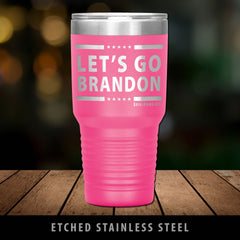 Let's Go Brandon Premium 30oz Stainless Steel Etched Tumbler Tumblers Pink 