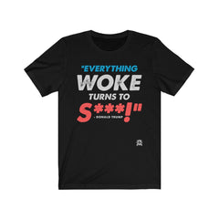 Everything Woke Turns to Shit - Donald Trump T-Shirt Solid Black Blend L 