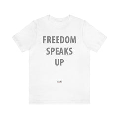 Freedom Speaks Up Official Shirt