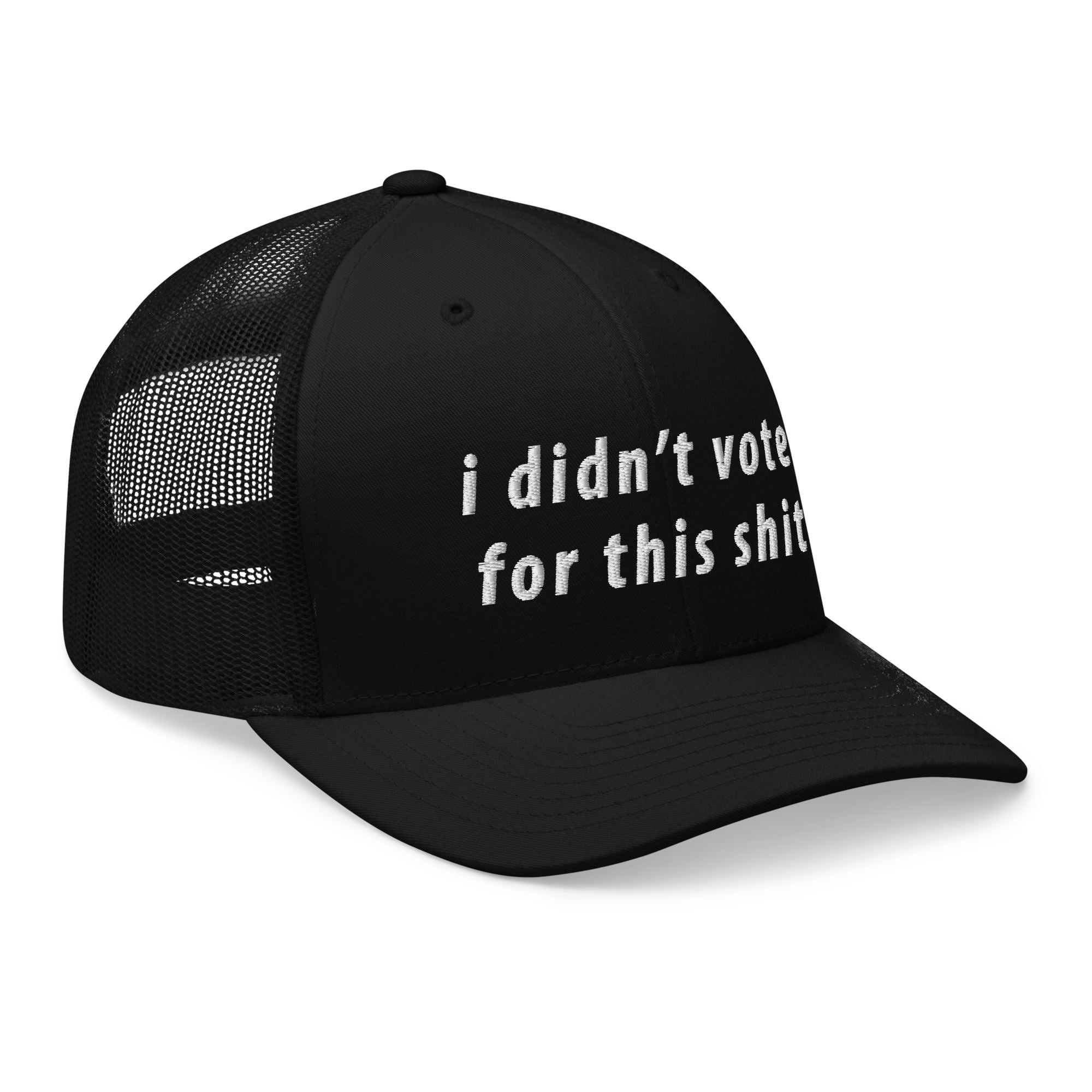 i didn't vote for this shit trucker hat 
